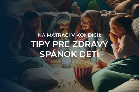 Na matraci v kondícii: Čo urobiť pre zdravý spánok našich predškolákov a mladších školákov?